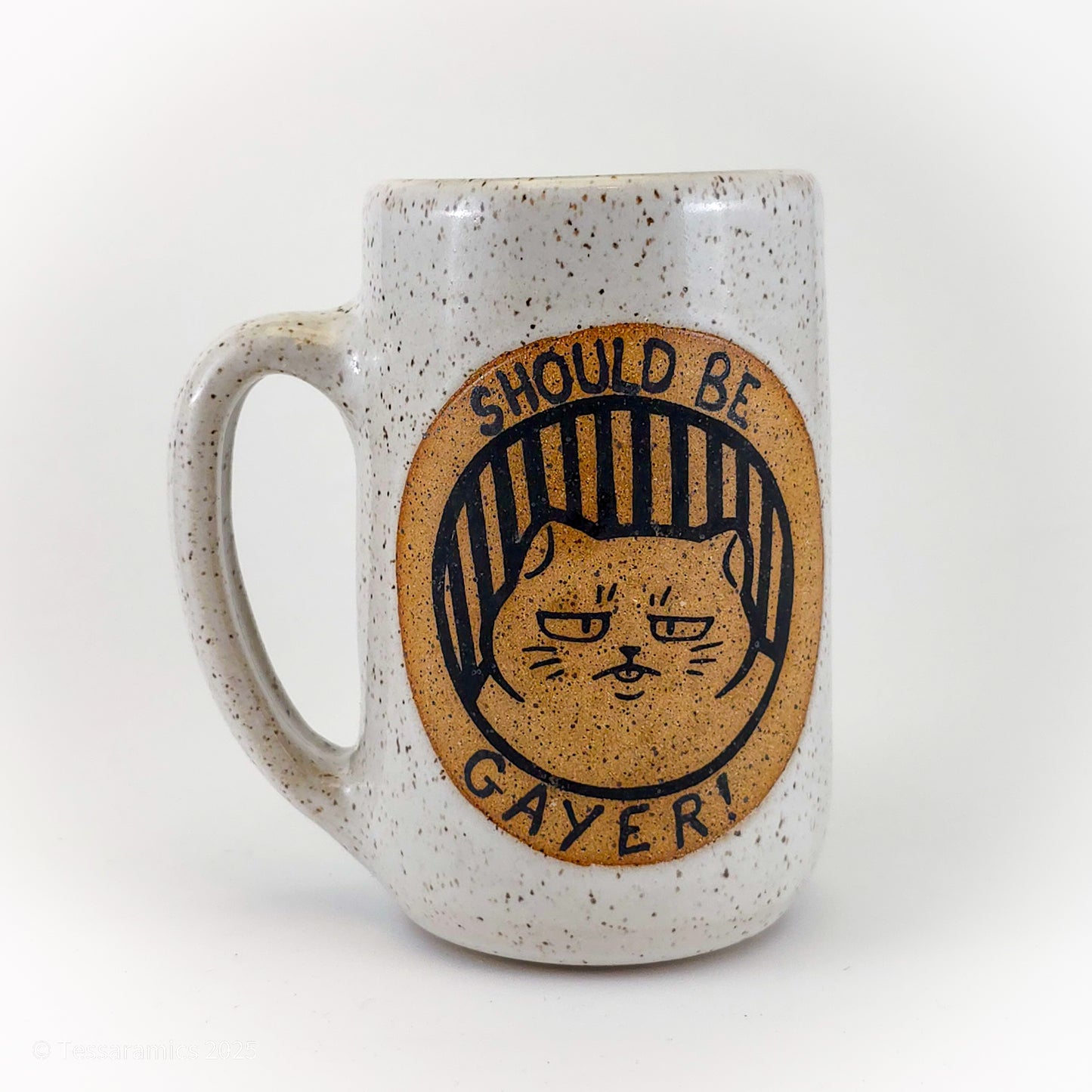 What About The Homosexual Undertones? Should be Gayer! Cat Mug *