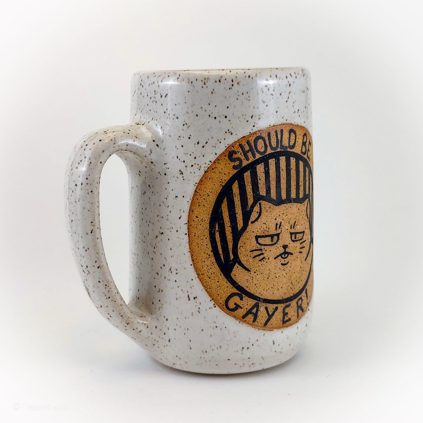 What About The Homosexual Undertones? Should be Gayer! Cat Mug *