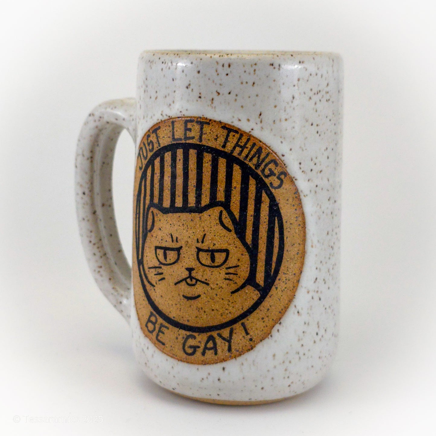 Just Let Things Be Gay! What About the Homosexual Undertones? Cat Mug